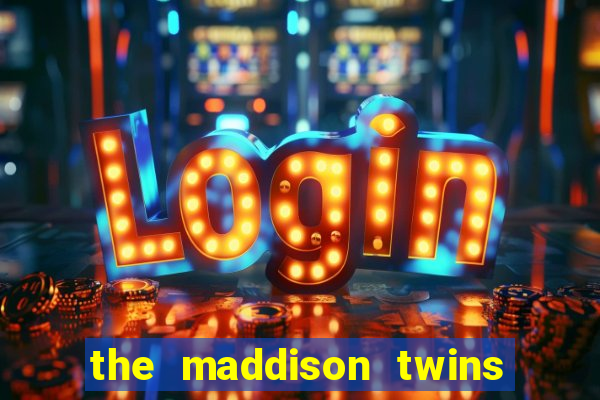 the maddison twins onlyfans free